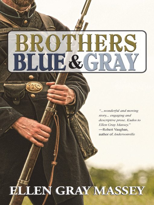 Title details for Brothers, Blue and Gray by Ellen Gray Massey - Available